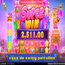 casa de swing petrolina